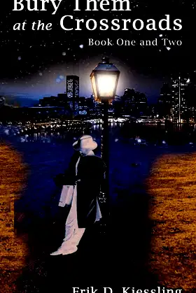 Bury Them at the Crossroads: Book One and Two poster