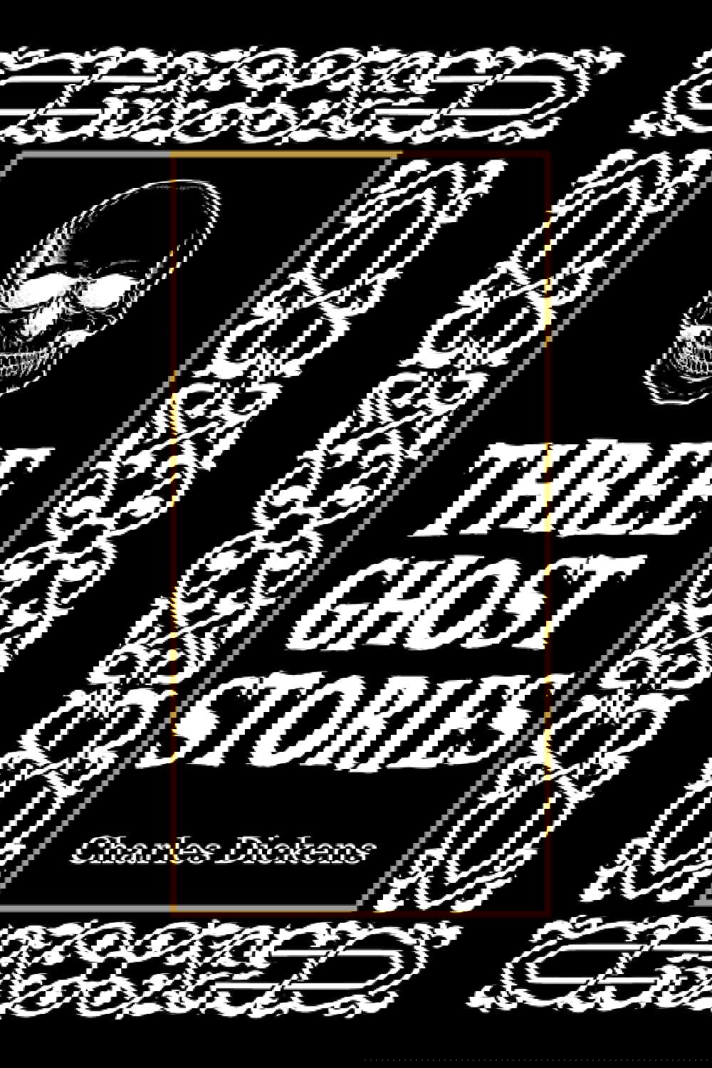 Three Ghost Stories by Charles Dickens: With Illustrated Edition poster