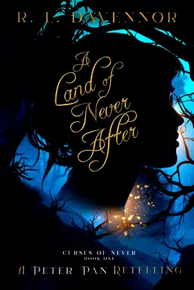 A Land of Never After: A Peter Pan Retelling (Curses of Never) poster