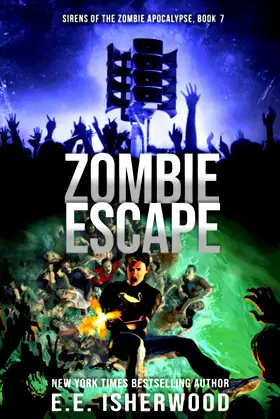 Zombie Escape: Sirens of the Zombie Apocalypse, Book 7 poster