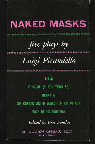 Naked Masks: Five Plays by Luigi Pirandello poster