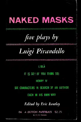 Naked Masks: Five Plays by Luigi Pirandello poster