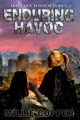 Enduring Havoc: Montana Mayhem Book 6 | America's New Apocalypse poster