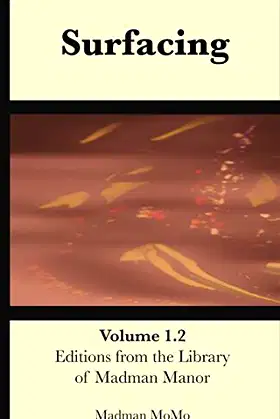 Surfacing: Volume 1.2 (Editions from the Library of Madman Manor) poster