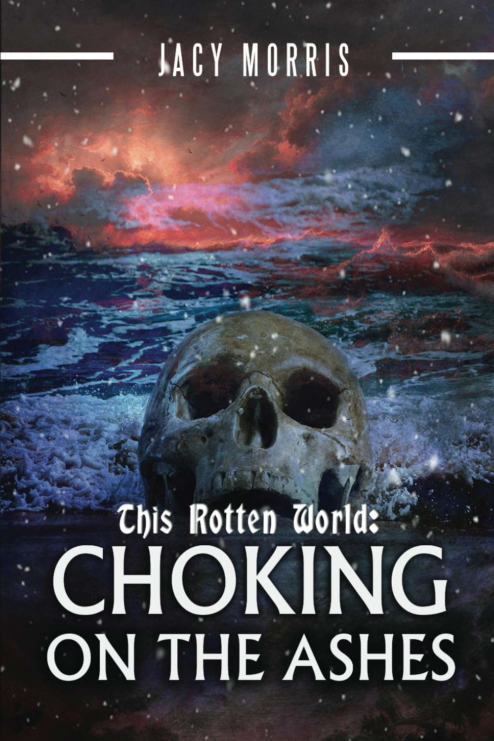 This Rotten World: Choking on the Ashes poster