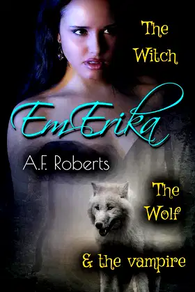 Em-Erika: The Witch, The Wolf & The Vampire (Blood Light) poster