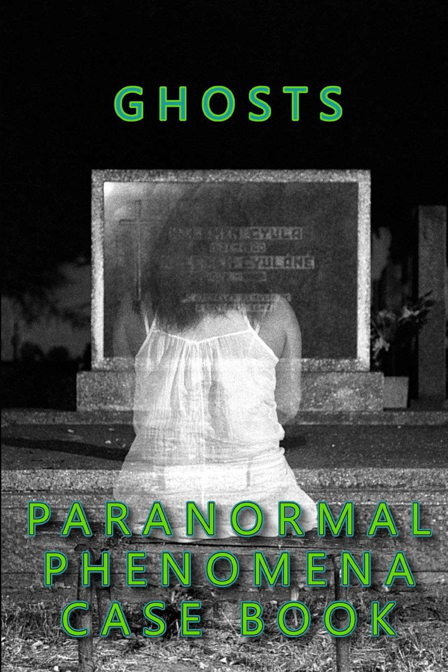 GHOSTS PARANORMAL PHENOMENA CASE BOOK poster
