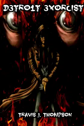 D3TRO1T 3XORCIST: Chapters 1-3 (Detroit Exorcist #313) poster