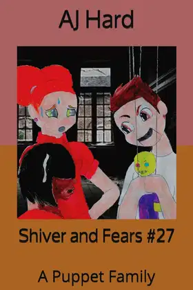Shiver and Fears: A Puppet Family poster