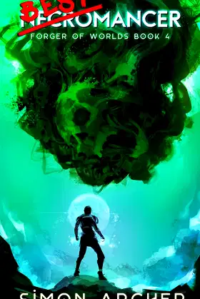 Best Necromancer (Forger of Worlds Book 4) poster