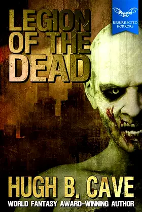Legion of the Dead (Macabre Ink Resurrected Horrors Book 10) poster