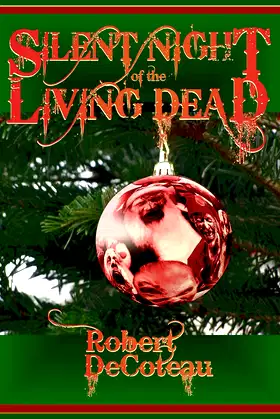 Silent Night of the Living Dead (Holiday Zombies #1) poster