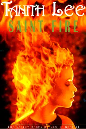 Saint Fire (The Secret Books of Venus) poster