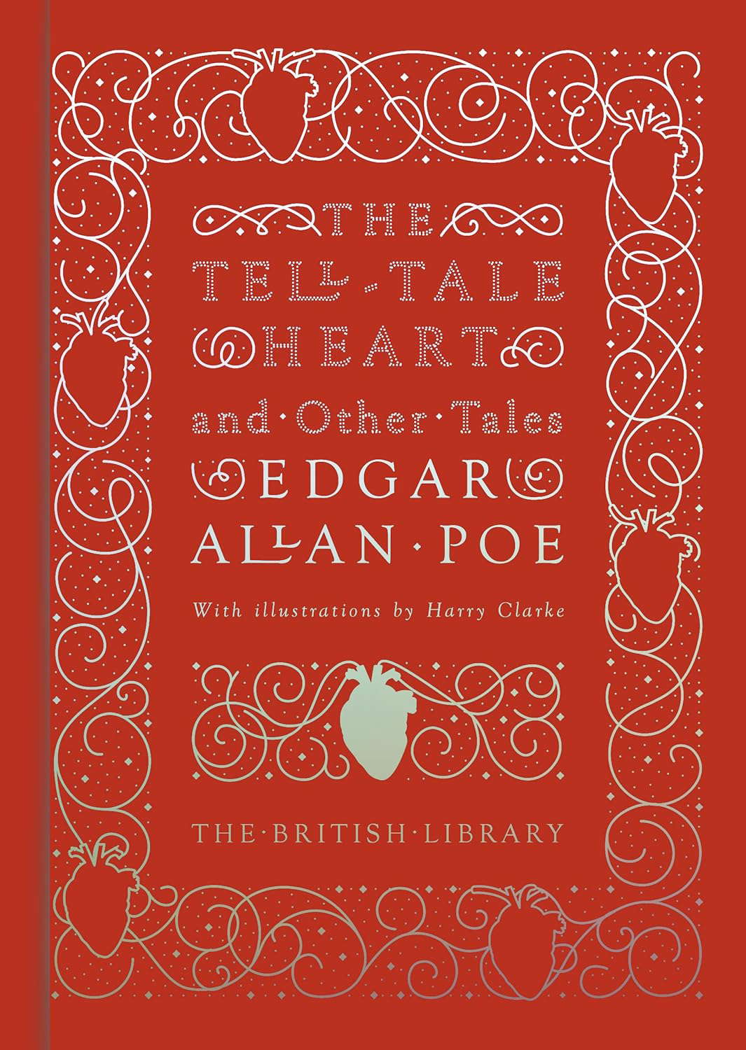 The Tell-Tale Heart: And Other Stories (British Library Hardback Classics) poster