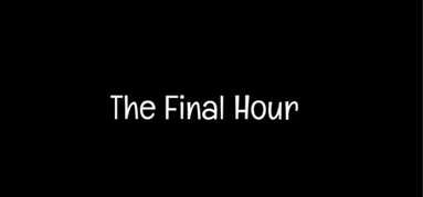 The Final Hour capsule