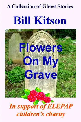 Flowers On My Grave: A collection of ghost stories (A Greek Island Romance) poster