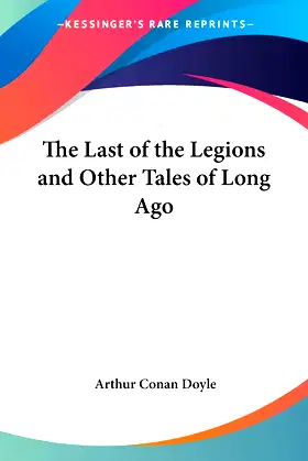 The Last of the Legions and Other Tales of Long Ago poster