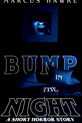 Bump in the Night: A Short Horror Story poster