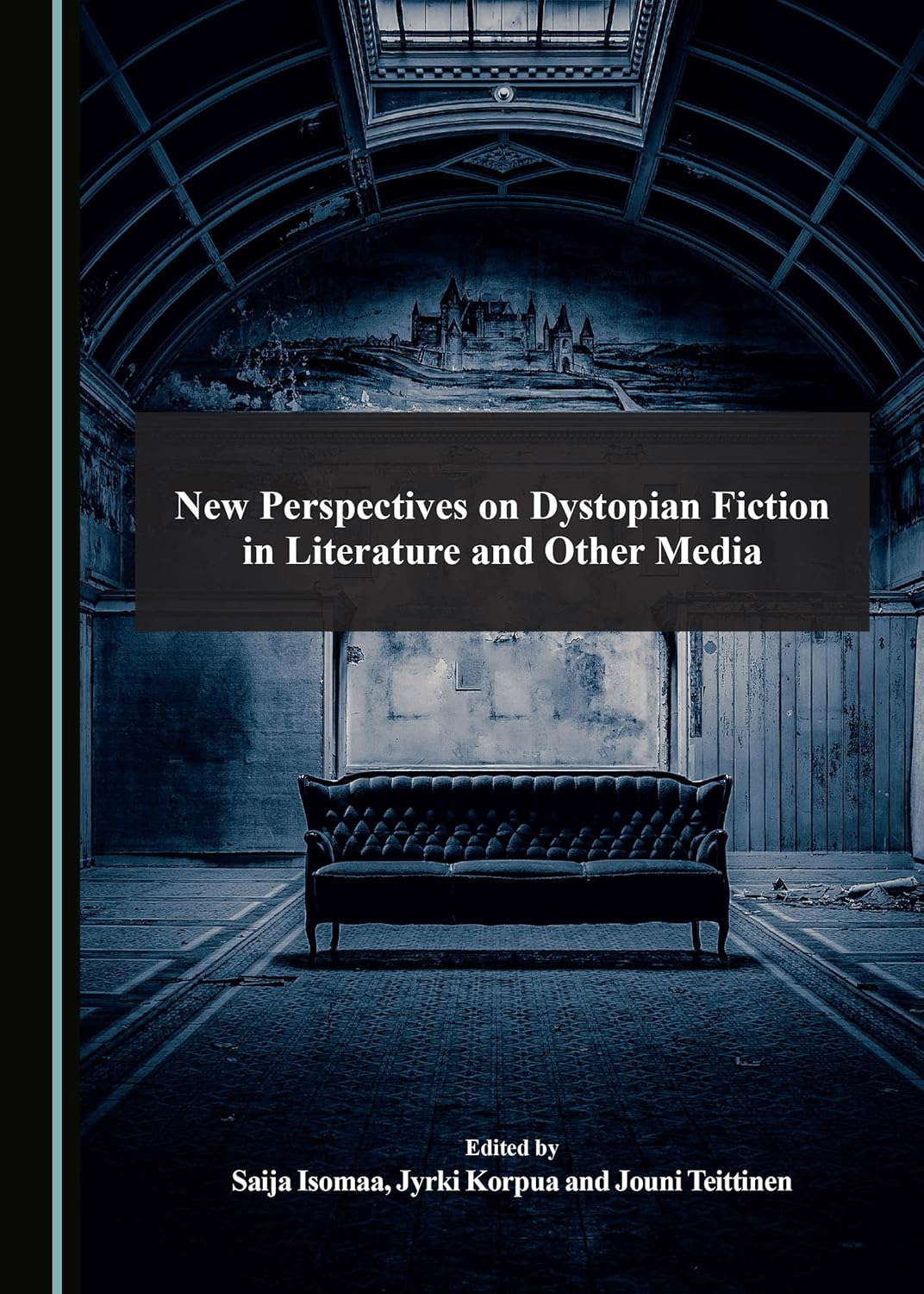 New Perspectives on Dystopian Fiction in Literature and Other Media poster