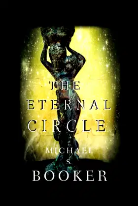 The Eternal Circle: The Eternal Mysteries Book 1 poster