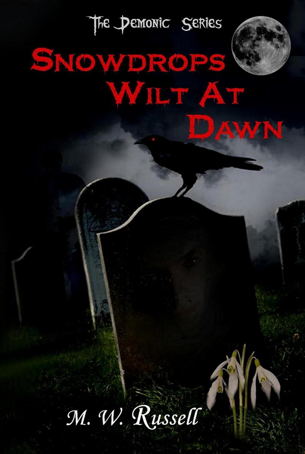 Snowdrops Wilt At Dawn (The Demonic Series Book 2) poster