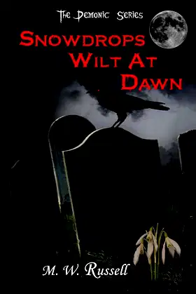 Snowdrops Wilt At Dawn (The Demonic Series Book 2) poster