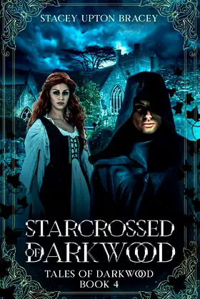 Starcrossed of Darkwood: Tales of Darkwood Book 4 poster