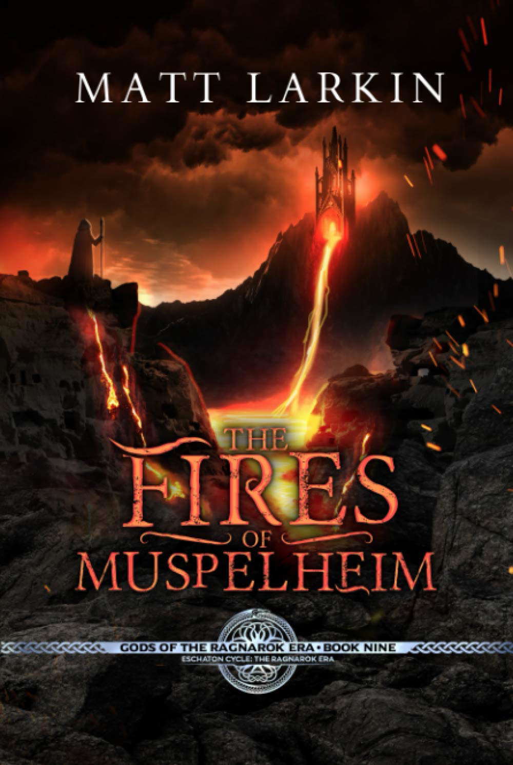The Fires of Muspelheim: Eschaton Cycle (Gods of the Ragnarok Era) poster