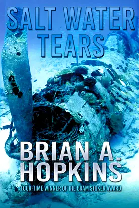 Salt Water Tears (The Short Fiction of Brian A. Hopkins) poster