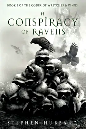 A Conspiracy of Ravens (The Codex of Wretches & Kings) poster