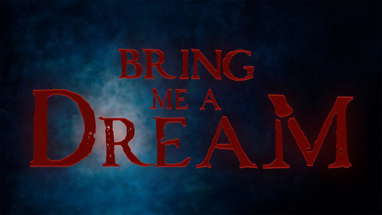 Bring Me A Dream | OFFICIAL 2020 TRAILER poster