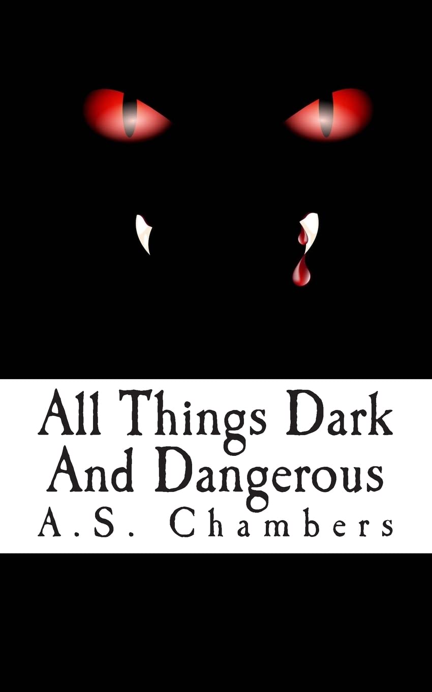 All Things Dark And Dangerous poster