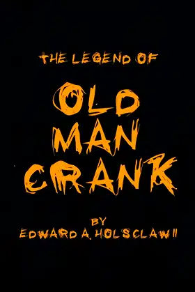 The Legend of Old Man Crank poster