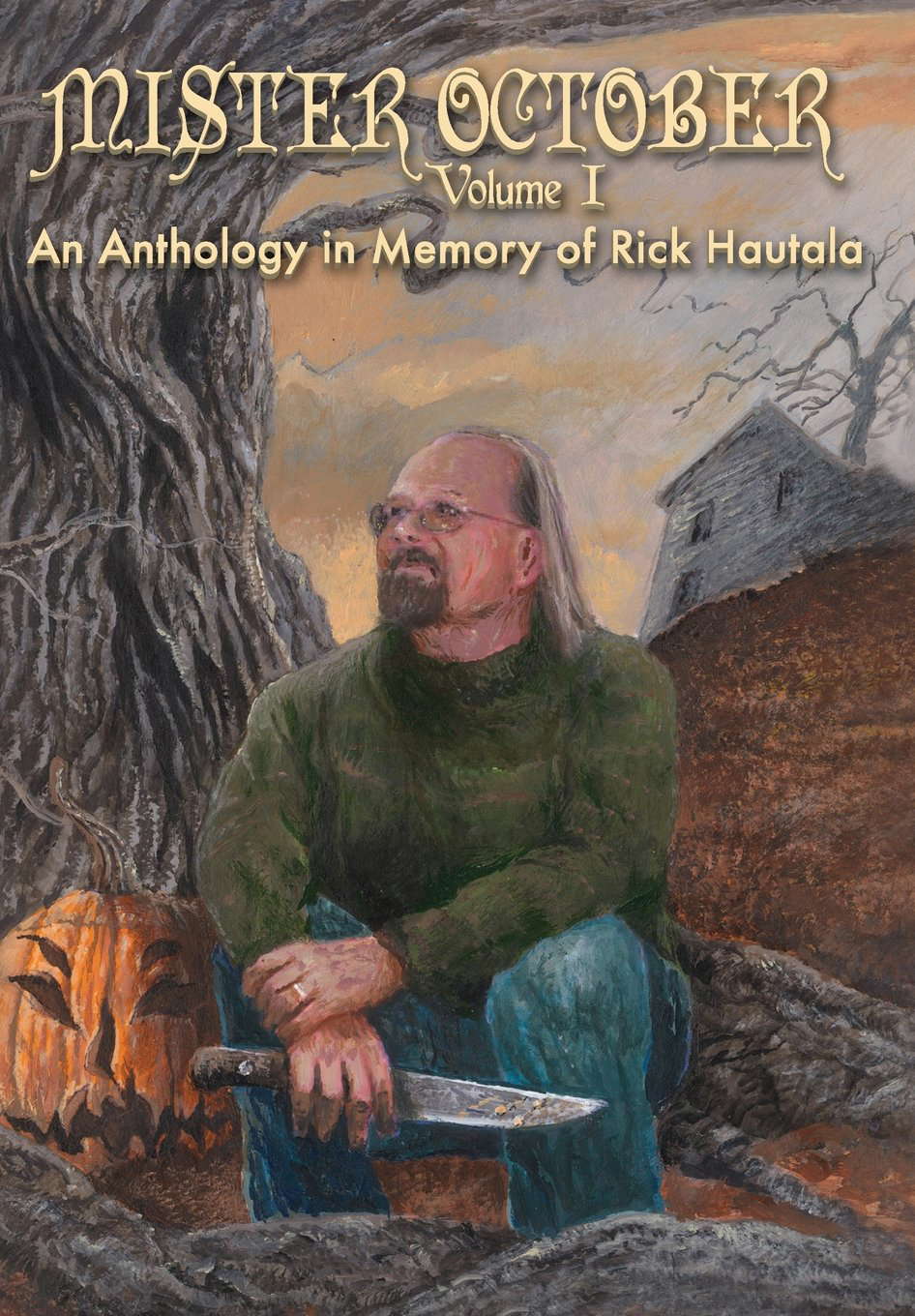 Mister October, Volume I - An Anthology in Memory of Rick Hautala poster