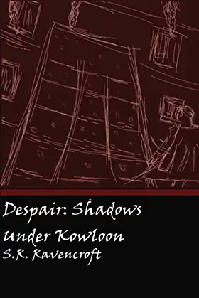 Despair Shadows Under Kowloon poster