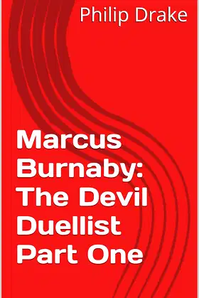 Marcus Burnaby: The Devil Duellist Part One poster