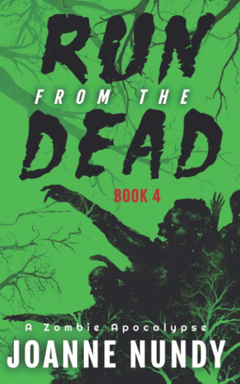 Run from the Dead: Book 4: A Zombie Apocalypse poster