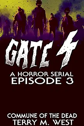 Gate 4: Commune of the Dead (A Serial Novel) poster