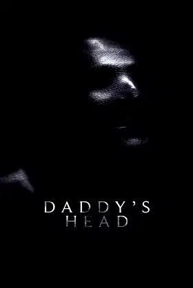 Daddy's Head poster