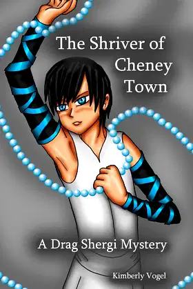 The Shriver of Cheney Town: A Drag Shergi Mystery poster
