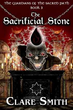 The Sacrificial Stone (The Guardians of the Sacred Path Book 3) poster