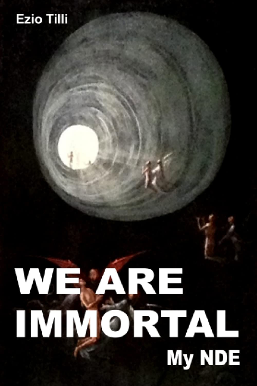 We are immortal: My NDE - Afterlife is real! poster