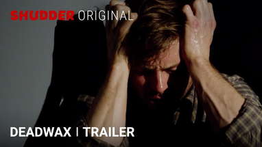 DEADWAX Official Trailer [HD] |  A Shudder Original poster