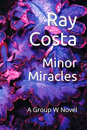 Minor Miracles: A Group W Novel (Group W Novels) poster