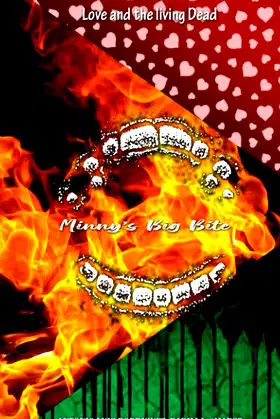 Minny's Big Bite: Love and the Living Dead poster