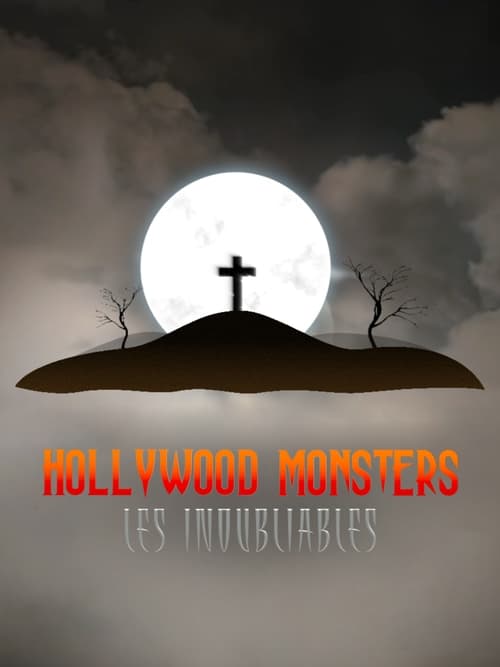 Hollywood Monsters : Les inoubliables poster