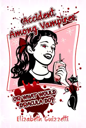 Accident Among Vampires or What Would Dracula Do? poster