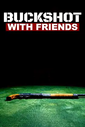 Buckshot With Friends poster