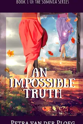 An Impossible Truth: A Romance Between Realms (The Somnia Series Book 1) poster