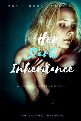 Her Dark Inheritance: A Gothic - Horror Novel poster